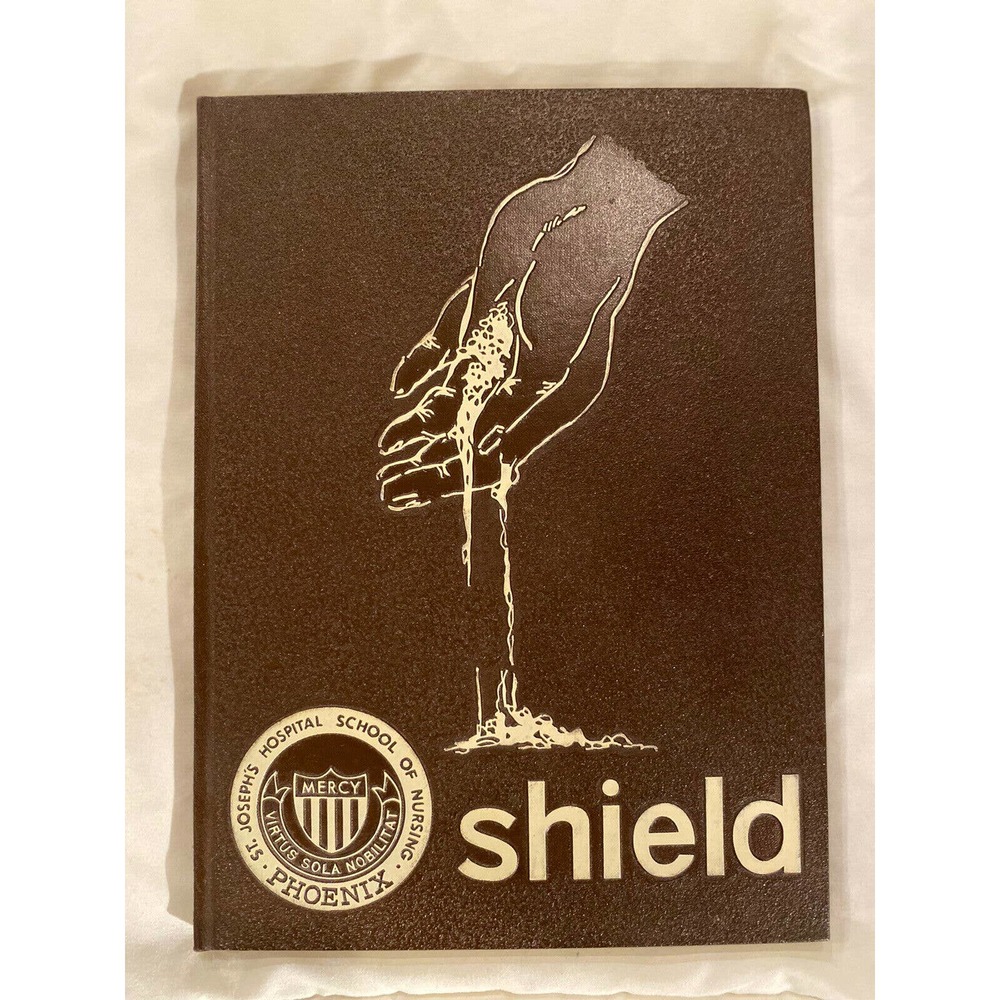 St. John's Hospital School of Nursing Yearbook 1964 in Phoenix AZ "The Shield"